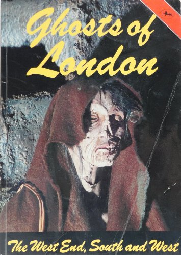Ghosts of London: West End, South and West