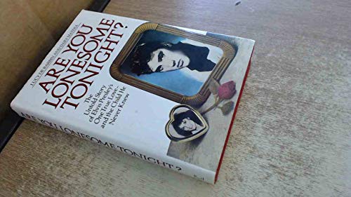 Are You Lonesome Tonight?: Untold Story of Elvis Presley's One True Love and the Child He Never Knew