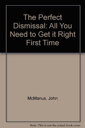 The Perfect Dismissal