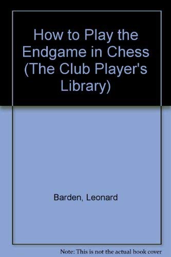 How to Play the Endgame