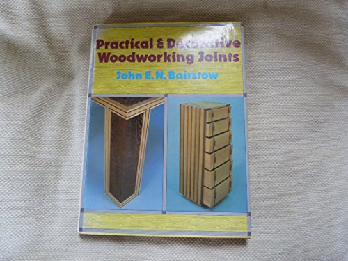 Practical and Decorative Woodworking Joints
