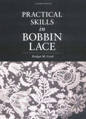 PRACTICAL SKILLS IN BOBBIN LACE