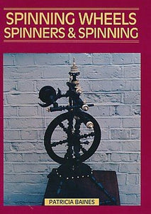 Spinning Wheels, Spinners and Spinning 