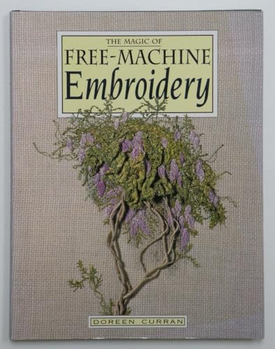 MAGIC OF FREE MACHINE EMBROIDERY