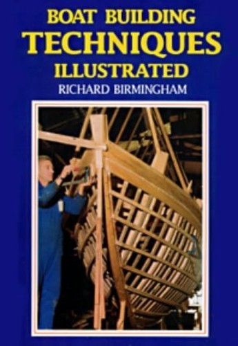 Boat Building Techniques Illustrated