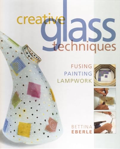 Creative Glass Techniques