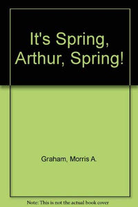 It's Spring, Arthur, Spring! 