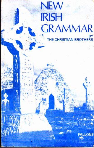 New Irish Grammar (English and Irish Edition)