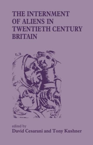 The Internment of Aliens in Twentieth Century Britain