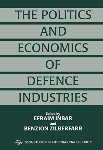 The Politics and Economics of Defence Industries