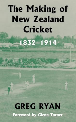 The Making of New Zealand Cricket