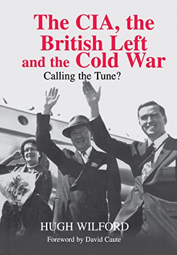 The CIA, the British Left and the Cold War