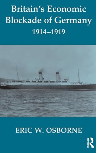 Britain's Economic Blockade of Germany, 1914-1919