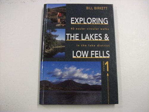 Exploring the Lakes and Low Fells: V.1