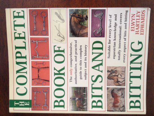 The Complete Book of Bits and Bitting