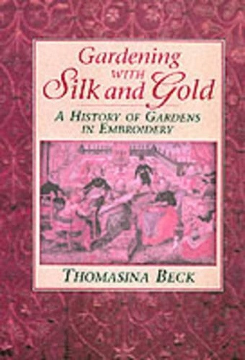 Gardening with Silk and Gold