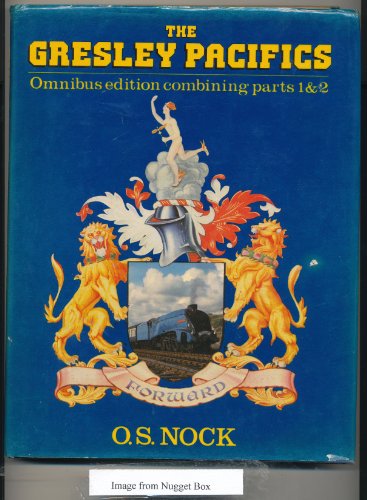 THE GRESLEY PACIFICS : OMNIBUS EDITIONS COMBINING PARTS 1 & 2.