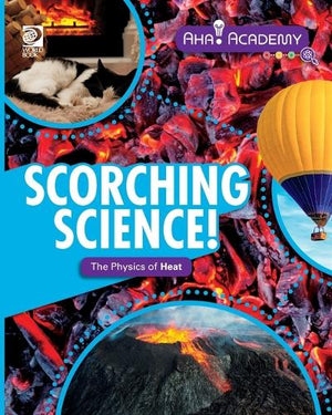 Scorching Science! The Physics of Heat