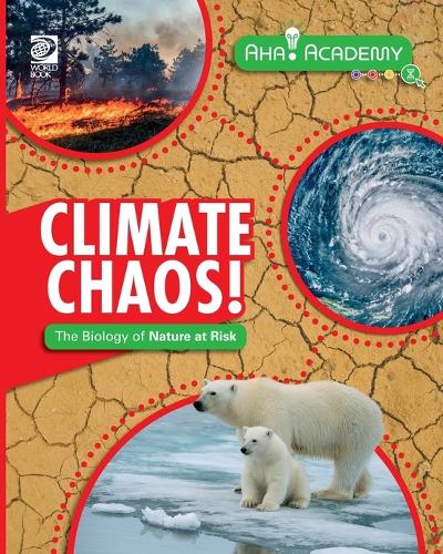 Climate Chaos! The Biology of Nature at Risk