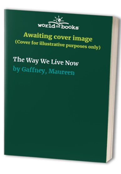 The Way We Live Now