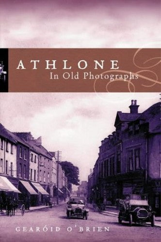 Athlone in Old Photographs
