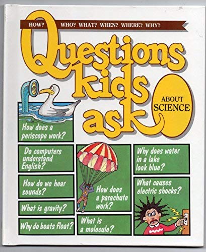 Questions Kids Ask about Science