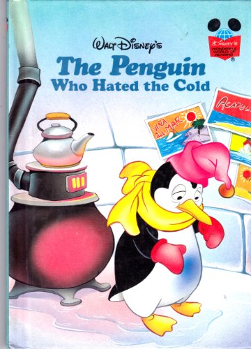 The Penguin Who Hated the Cold (Disney's Wonderful World of Reading)