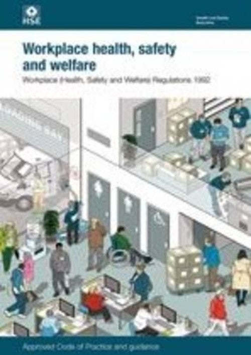 Workplace (Health Safety and Welfare) Regulations 1992: Approved Code ...