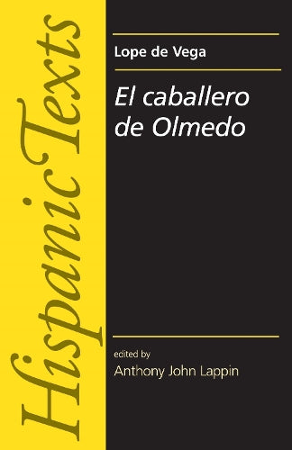 El El Caballero de Olmedo by Lope de Vega Carpio