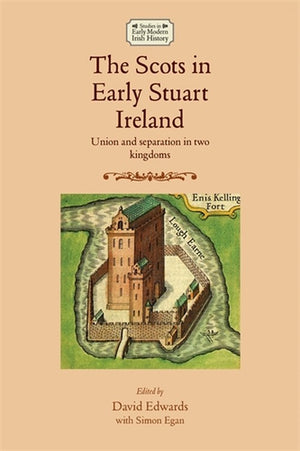 The Scots in Early Stuart Ireland