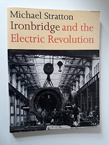 Ironbridge and the Electric Revolution