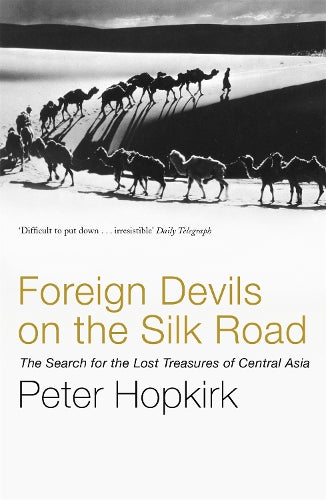Foreign Devils on the Silk Road