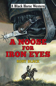 A Noose for Iron Eyes 