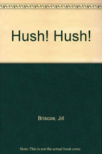 Hush! Hush! 