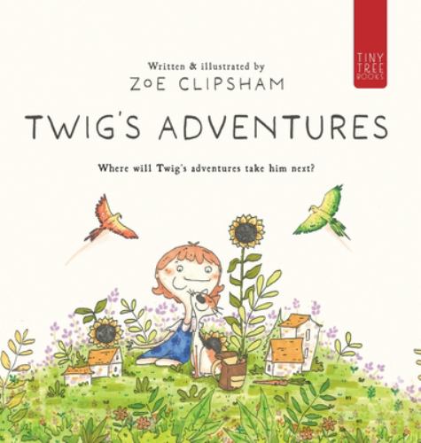 Twig's Adventures: An Imaginative Journey Through the Life of a Roamin cover