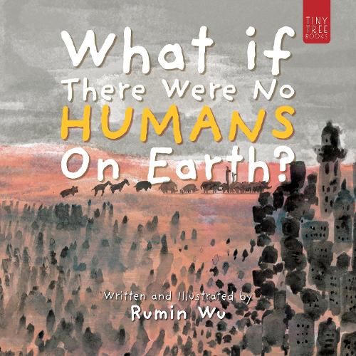 What If There Were No Humans on Earth? cover