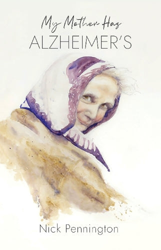 My Mother Has Alzheimer's cover