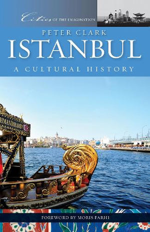 Istanbul: A Cultural History