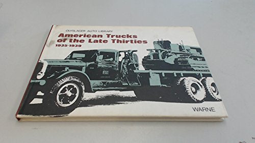 American Trucks of the Late Thirties
