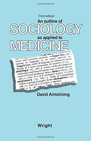 An Outline of Sociology as Applied to Medicine