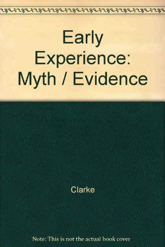 Early Experience: Myth / Evidence