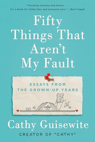 Fifty Things That Aren't My Fault