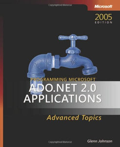 Programming Microsoft ADO.NET 2.0 Applications 