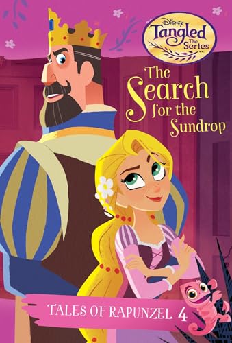 Tales of Rapunzel #4: The Search for the Sundrop (Disney Tangled the S