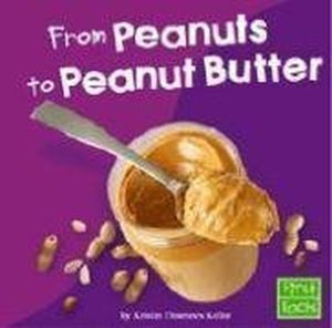 From Peanuts to Peanut Butter 