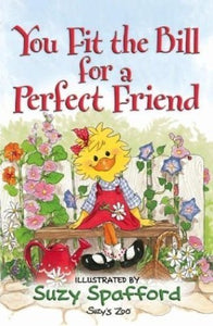 You Fit The Bill For A Perfect Friend 