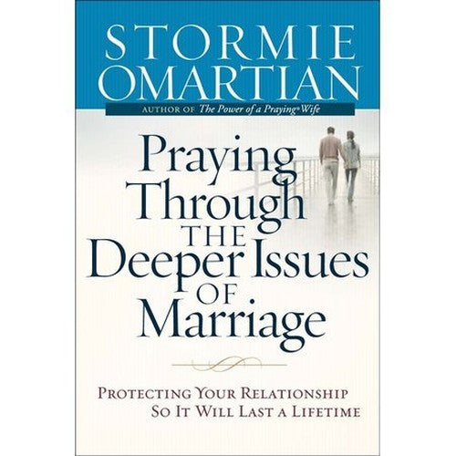 Praying Through the Deeper Issues of Marriage