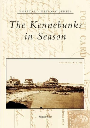 The Kennebunks in Season (Postcard History)