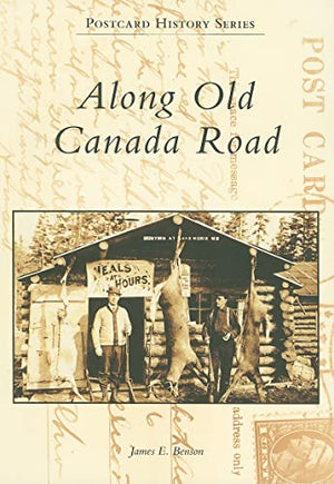 Along Old Canada Road (Postcard History)