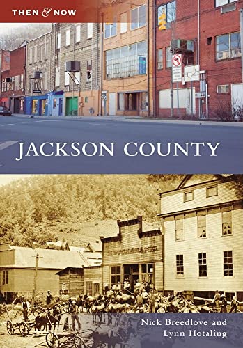 Jackson County (Then and Now)